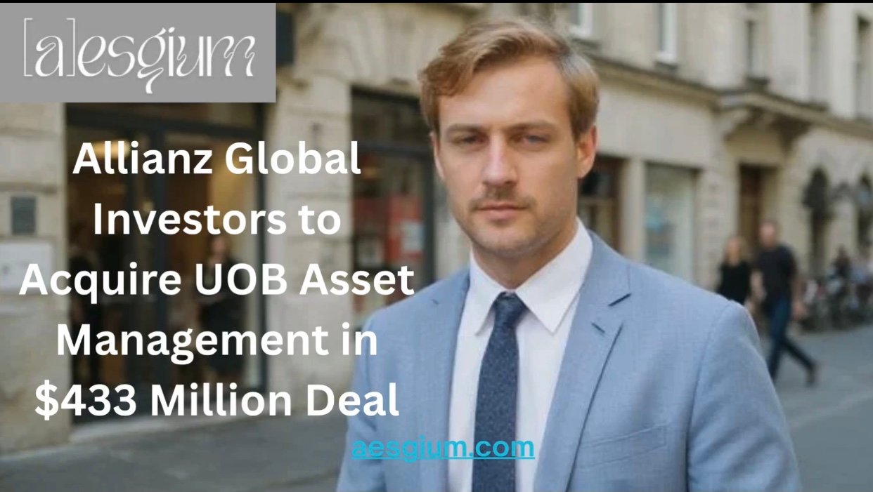 Allianz Global Investors to Acquire UOB Asset Management in $433 Million Deal